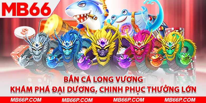 Bắn cá Long Vương